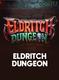 Eldritch Dungeon